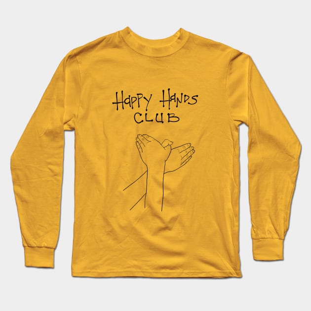 Happy Hands Club Long Sleeve T-Shirt by NickiPostsStuff